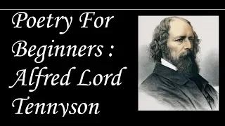 Poetry For Beginners: Alfred Lord Tennyson