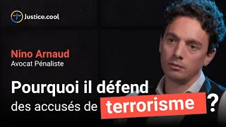 Rencontre avec Nino ARNAUD, avocat. Pourquoi il défend des personnes accusées de terrorisme ?