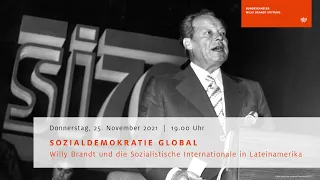 Sozialdemokratie global – Willy Brandt und die Sozialistische Internationale in Lateinamerika