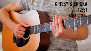 Krissy & Ericka - 12:51 EASY Guitar Tutorial With Chords / Lyrics