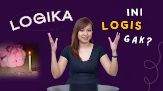 Kupas Tuntas LOGIKA dalam 13 Menit