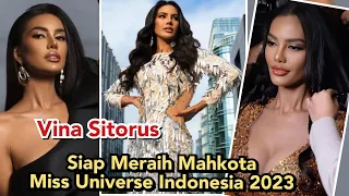 Vina Sitorus Siap Meraih Mahkota Miss Universe Indonesia 2023 !!