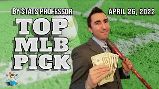 TOP MLB PICK APRIL 26 (UPSET IN THE MAKING? BY STATS PROFESSOR!!!)