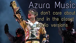 Azura music - they don't care about us and in the closet studio versions (reupload)