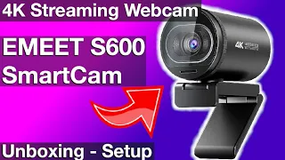 EMEET SmartCam S600 - Unboxing & Setup
