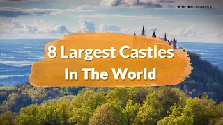 8 Largest Castles In The World - TravelTriangle