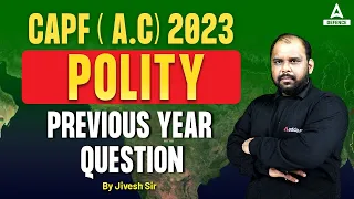 CAPF A.C 2023 |  CAPF AC Previous Year Question Paper ( Polity ) | by Jivesh Sir