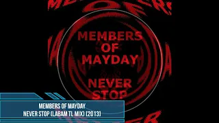 Members of Mayday - Never Stop (LaBam TL Mix) [2013]