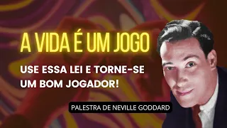 TORNE-SE UM BOM JOGADOR CONHENDO E SEGUINDO AS REGRAS DO JOGO DA VIDA - PALESTRA DE NEVILLE GODDARD