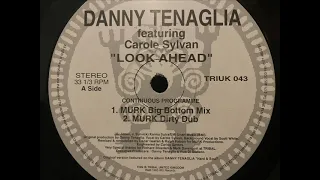 Danny Tenaglia - Look Ahead (Murk Big Bottom Mix/Murk Dirty Dub)