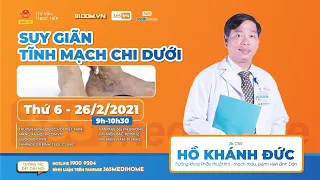 BÌNH DÂN - TƯ VẤN TRỰC TIẾP: SUY GIÃN TĨNH MẠCH CHI DƯỚI