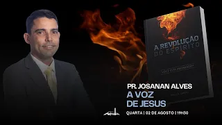 A voz de Jesus | Série A Revolução do Espírito | Pr. Josanan Alves