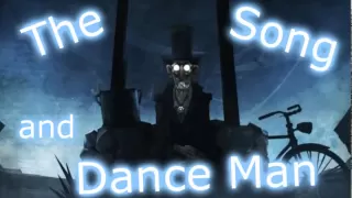 "The Song and Dance Man" Creepypasta