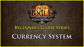 Path of Exile: Beginners Guide Series - Part 4 - Currency System