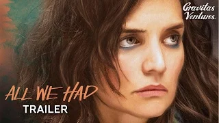 ALL WE HAD - Trailer