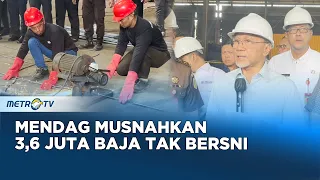 Mendag Musnahkan 3,6 Juta Baja Tak Ber-SNI