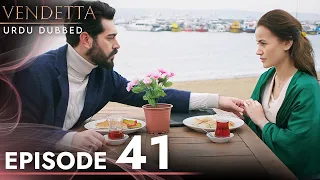 Vendetta - Episode 41 Urdu Dubbed | Kan Cicekleri