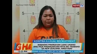 BT: Babaeng pinerahan lang umano ang mga pinangakuan niya ng trabaho sa New Zealand, arestado