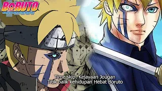 AKHIRNYA TIMESKIP DAN KEJAYAAN JOUGAN ERANYA JOUGAN BORUTO