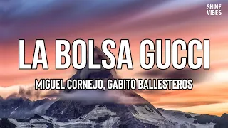 Miguel Cornejo, Gabito Ballesteros - LA BOLSA GUCCI (Letra/Lyrics) | Mafia nueva sinaloense