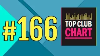 Top Club Chart #166 - Top 25 Dance Tracks (02.06.2018)