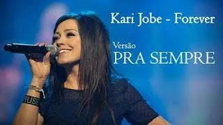 Kari Jobe - Forever - (PRA SEMPRE) - (Audio e Legenda)