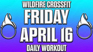 Friday, April 16 | WildFire CrossFit Workout