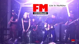 FM COVER BAND - Live in NECHKINO 2022