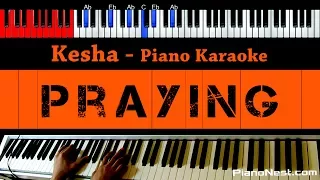 Kesha - Praying - HIGHER Key (Piano Karaoke / Sing Along)