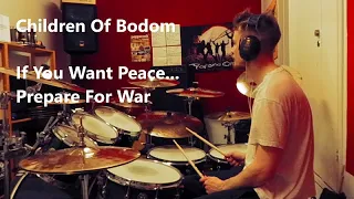 Children Of Bodom - If You Want Peace... Prepare For War(Drum Cover)