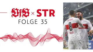 VfB x STR - Der Podcast des VfB Stuttgart: Folge 35 | Fußball total