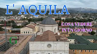 L'AQUILA (Abruzzo) : Cosa vedere in un giorno (2022 a 13 anni dal sisma)