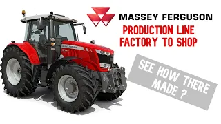See How There Made: A Tour Of The Massey Ferguson Tractor Production Factory