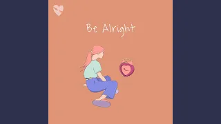 Be Alright (Slowed +Reverb)