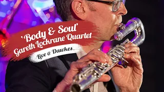 Gareth Lockrane Quartet | Body and Soul | Bass Flute Feature