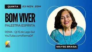 Palestra espírita "Bom viver" - Mayse Braga