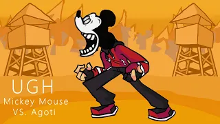 Mickey Mouse VS Agoti Sings Ugh (FNF Ugh but Mickey Mouse sing it ) - Friday Night Funkin'