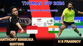 Anthony Sinisuka Ginting vs HS Prannoy | Badminton Thomas Cup 2024 | India vs Indonesia