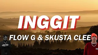 INGGIT - Skusta Clee & Flow G (LYRICS VIDEO)