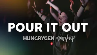 Pour It Out (Revival Song) HungryGen Worship