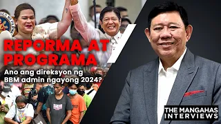 Ano ang direksyon ng BBM admin ngayong 2024? | The Mangahas Interviews