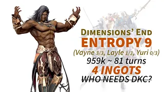 DFFOO GL Dimensions' End ENTROPY 9 - 4 INGOT RUN (959k, Vayne, Layle EX+1/3 & Yuri EX+0/3)