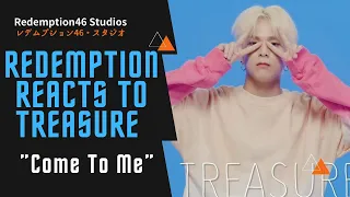 Redemption Reacts to TREASURE(트레저) - 들어와 (COME TO ME) MUPLY ver.