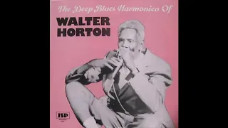 Big Walter Holtron  - The deep blues harmonica of Walter Horton