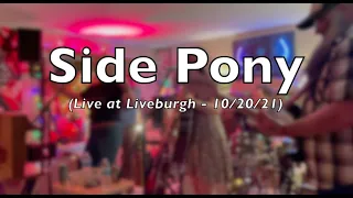 Side Pony Live at Liveburghstudio - Pittsburgh, PA - 10/20/21