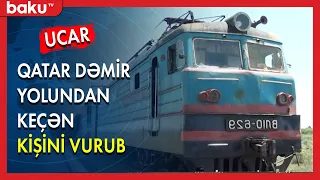 Qatar dəmir yolundan keçmək istəyən kişini vurub - BAKU TV