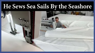 He Sews Sea Sails By The Seashore - Episode 267 - Acorn to Arabella: Journey of a Wooden Boat