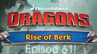 Dragons:Rise of Berk,Episodul 61,some normal stuff,a new dragon & new event Drill: Tough Rebuff.