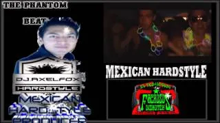 DJ AXEL FOX  ((( MEXICAN HARDSTYLE )))