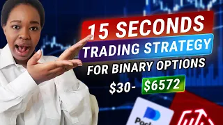 15 SECONDS TRADING STRATEGY FOR BINARY OPTIONS | $30-$6572 Quotex otc